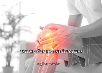 Eklem Ağrısına Ne İyi Gelir?