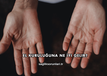 El Kuruluğuna Ne İyi Gelir?