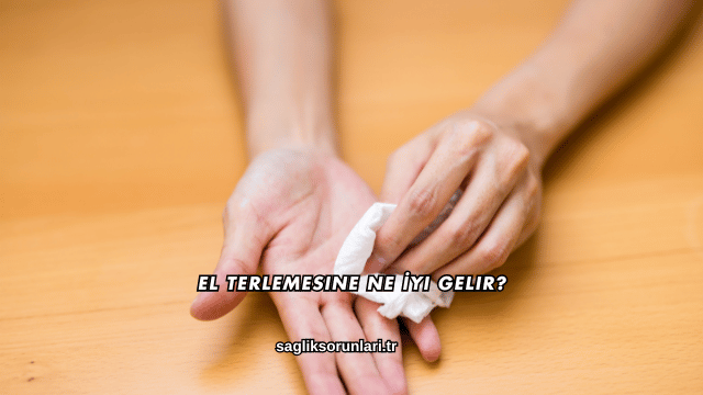 El Terlemesine Ne İyi Gelir?