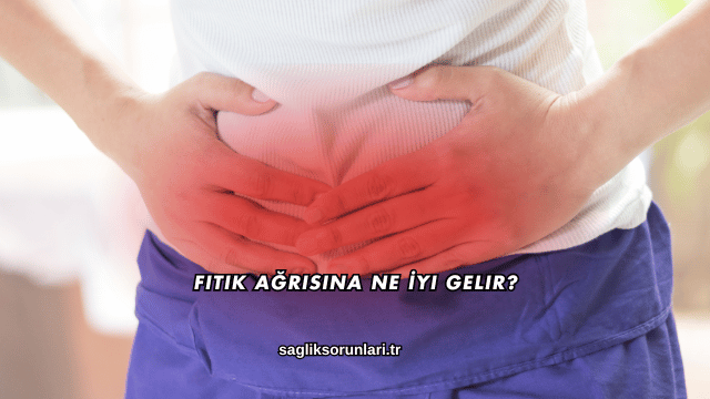 Fıtık Ağrısına Ne İyi Gelir?