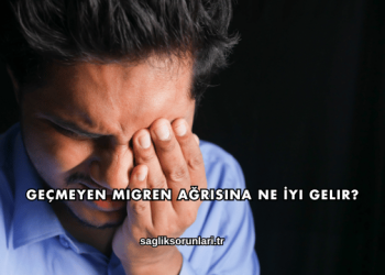 Geçmeyen Migren Ağrısına Ne İyi Gelir?