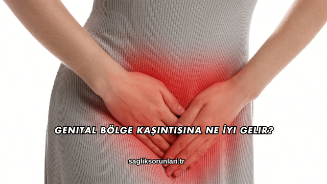 Genital Bölge Kaşıntısına Ne İyi Gelir?