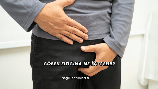 Göbek Fıtığına Ne İyi Gelir?