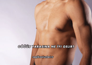 Göğüs Yarasına Ne İyi Gelir?