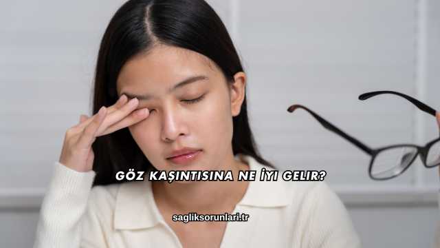 Göz Kaşıntısına Ne İyi Gelir?