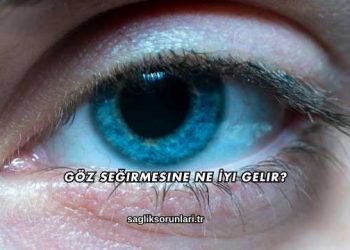 Göz Seğirmesine Ne İyi Gelir?