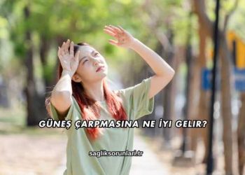 Güneş Çarpmasına Ne İyi Gelir?