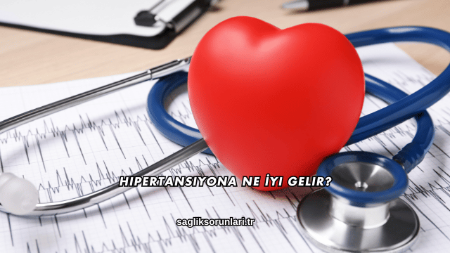 Hipertansiyona Ne İyi Gelir?
