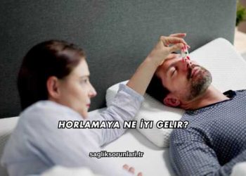 Horlamaya Ne İyi Gelir?