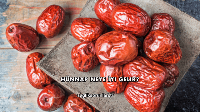 Hünnap Neye İyi Gelir?