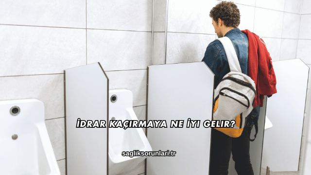 İdrar Kaçırmaya Ne İyi Gelir?