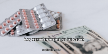 İlaç Zehirlenmesine Ne İyi Gelir?