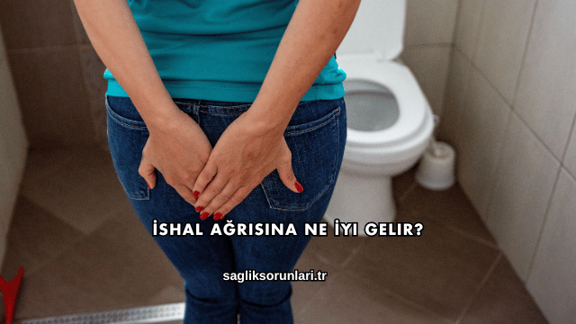 İshal Ağrısına Ne İyi Gelir?