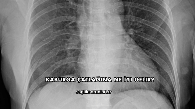 Kaburga Çatlağına Ne İyi Gelir?