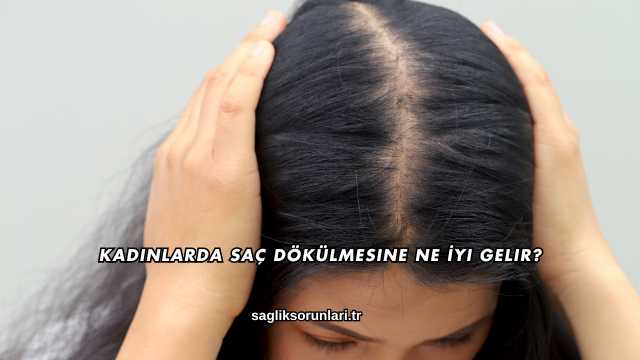 Kadınlarda Saç Dökülmesine Ne İyi Gelir?