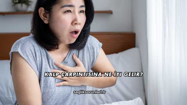 Kalp Çarpıntısına Ne İyi Gelir?