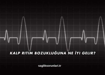 Kalp Ritim Bozukluğuna Ne İyi Gelir?