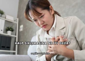 Kalp Sıkışmasına Ne İyi Gelir?