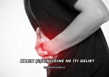 Karın Şişkinliğine Ne İyi Gelir?