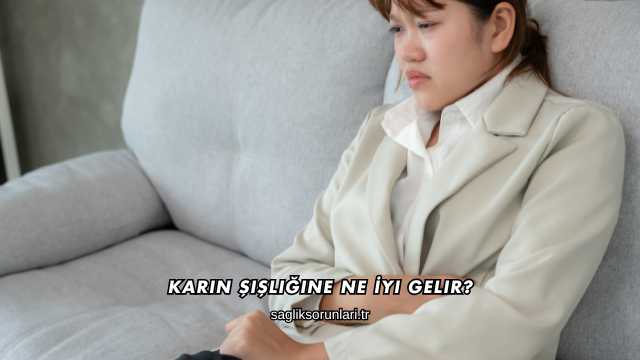 Karın Şişliğine Ne İyi Gelir?