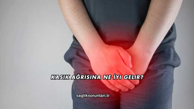 Kasık Ağrısına Ne İyi Gelir?