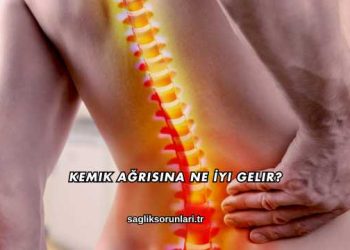 Kemik Ağrısına Ne İyi Gelir?