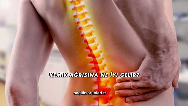 Kemik Ağrısına Ne İyi Gelir?