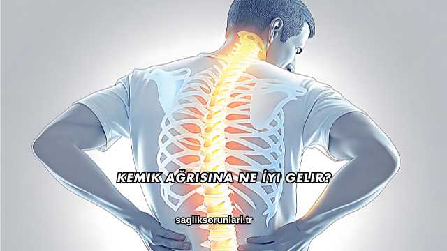 Kemik Ağrısına Ne İyi Gelir?