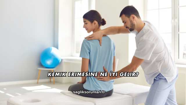 Kemik Erimesine Ne İyi Gelir?