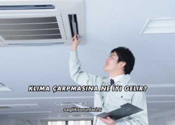 Klima Çarpmasına Ne İyi Gelir?