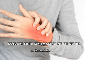 Koldaki Sinir Sıkışmasına Ne İyi Gelir?