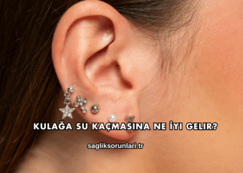 Kulağa Su Kaçmasına Ne İyi Gelir?