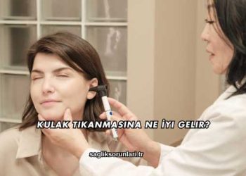 Kulak Tıkanmasına Ne İyi Gelir?