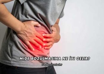 Mide Bozulmasına Ne İyi Gelir?