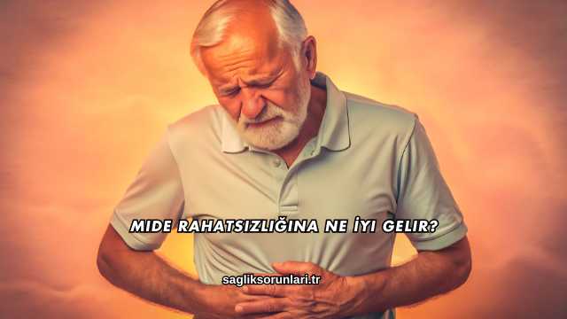 Mide Rahatsızlığına Ne İyi Gelir?