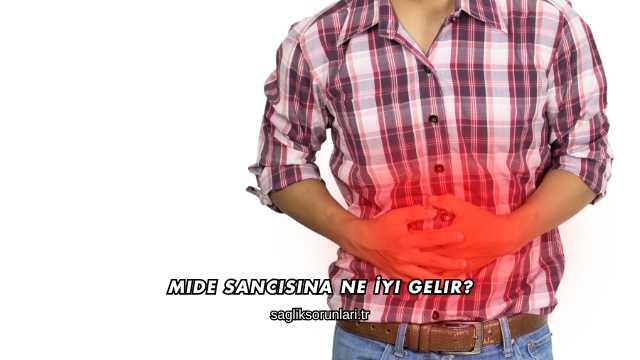 Mide Sancısına Ne İyi Gelir?
