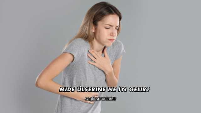 Mide Ülserine Ne İyi Gelir?