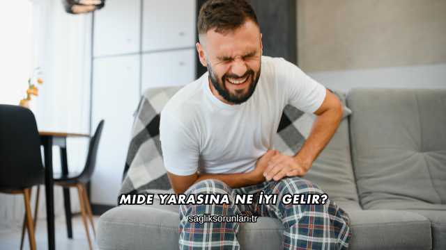 Mide Yarasına Ne İyi Gelir?