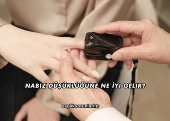 Nabız Düşüklüğüne Ne İyi Gelir?
