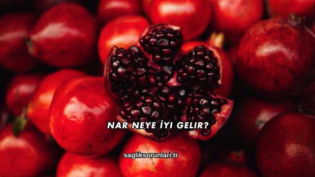 Nar Neye İyi Gelir?