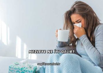 Nezleye Ne İyi Gelir?