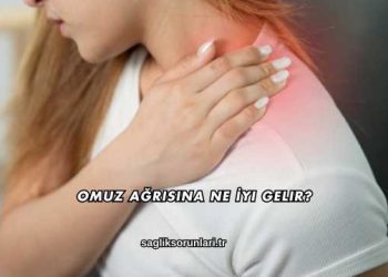 Omuz Ağrısına Ne İyi Gelir?