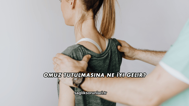 Omuz Tutulmasına Ne İyi Gelir?