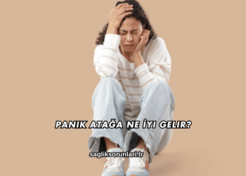 Panik Atağa Ne İyi Gelir?