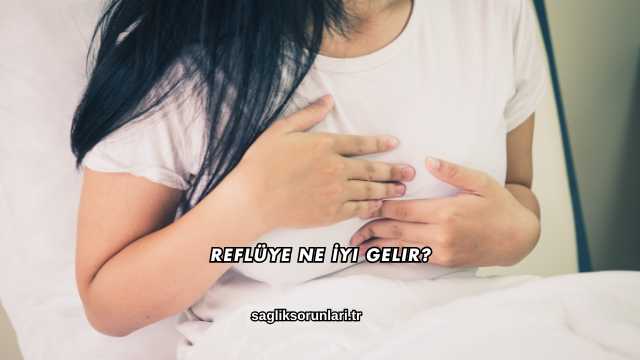 Reflüye Ne İyi Gelir?