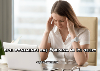 Regl Döneminde Baş Ağrısına Ne İyi Gelir?