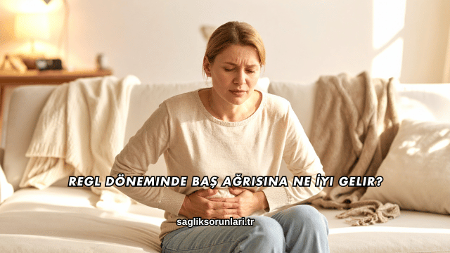 Regl Döneminde Baş Ağrısına Ne İyi Gelir?