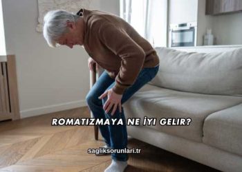 Romatizmaya Ne İyi Gelir?