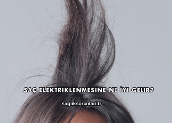 Saç Elektriklenmesine Ne İyi Gelir?