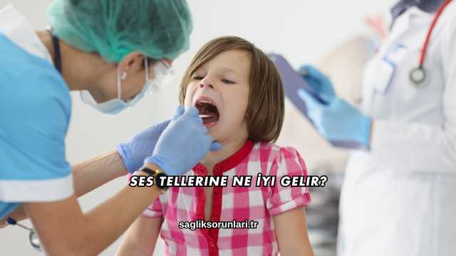 Ses Tellerine Ne İyi Gelir?